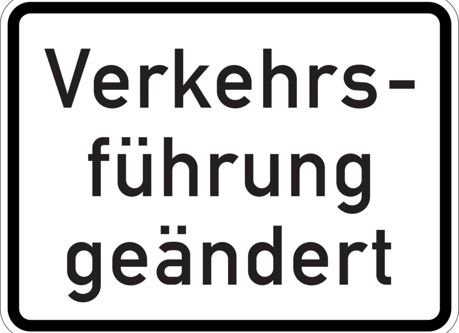 Zusatzzeichen "Verkehrsführung geändert" Zusatzzeichen "Verkehrsführung geändert"